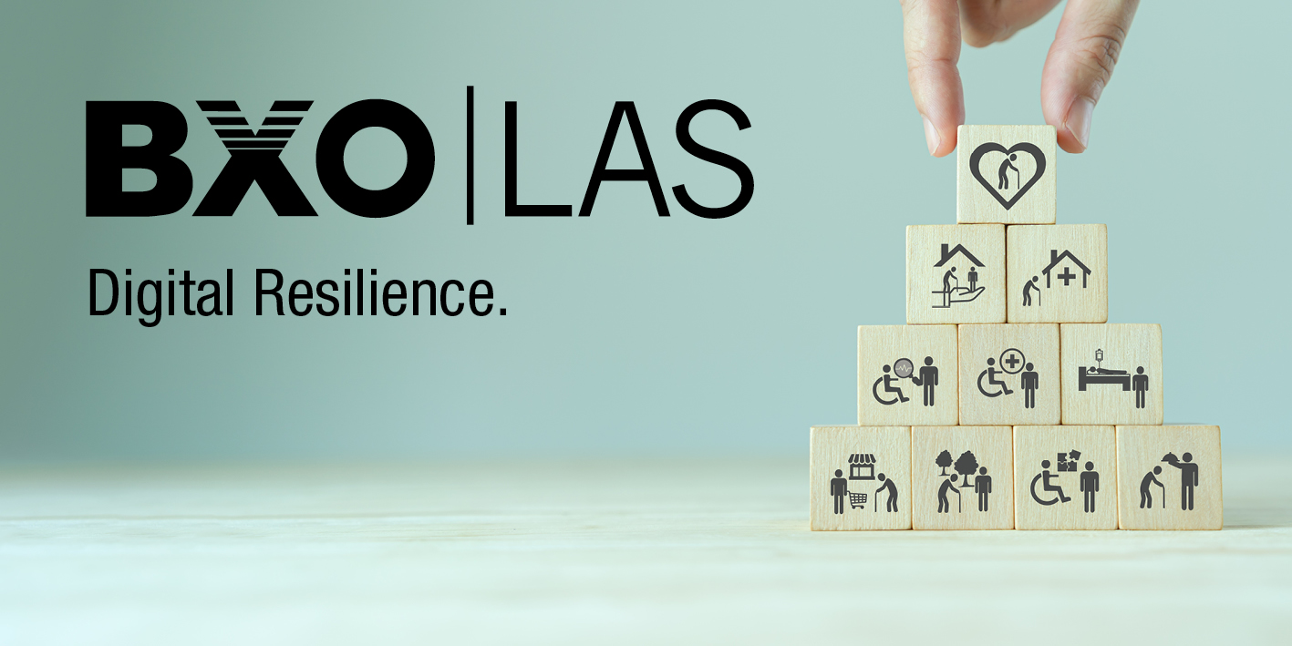 BXO LAS - built for Digital Resilience